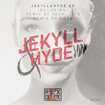 Jekyll & Hyde EP by Dux