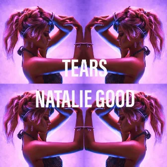 Tears by Natalie Good