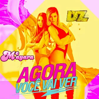 Agora Você Vai Ver (Ep) by Mc Mayara