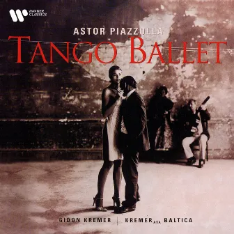 Piazzolla: Tango Ballet by Kremerata Baltica