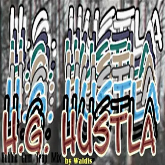 Bubble Gum by H.G. Hustla