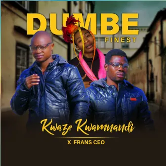 Kwaze Kwamnandi by Dumbe Finest