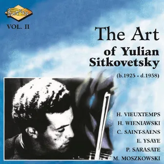 Sitkovetsky, Yulian: Art of Yulian Sitkovetsky (The), Vol. 2 by Unknown Artist