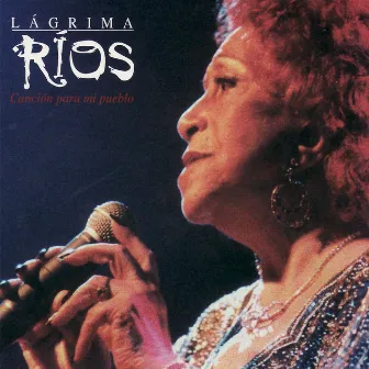 Canción para mi pueblo by Lágrima Ríos