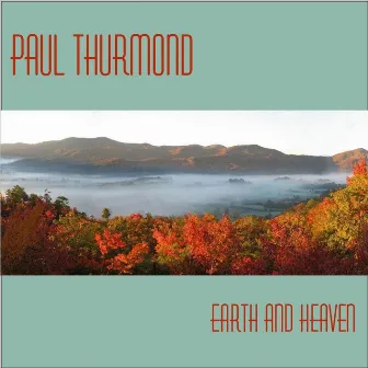 Earth and Heaven by Paul Thurmond