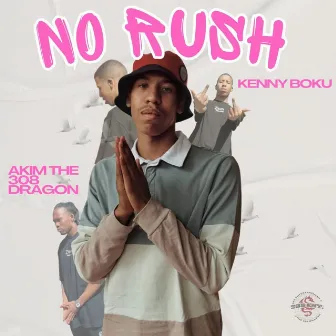 No Rush by Akim The 308 Dragon