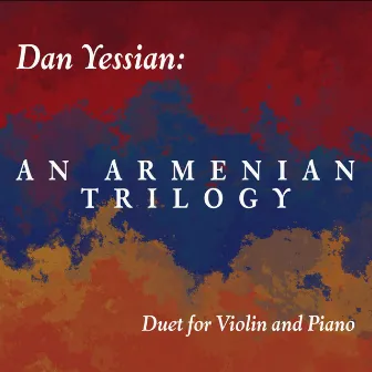 An Armenian Trilogy by Dan Yessian