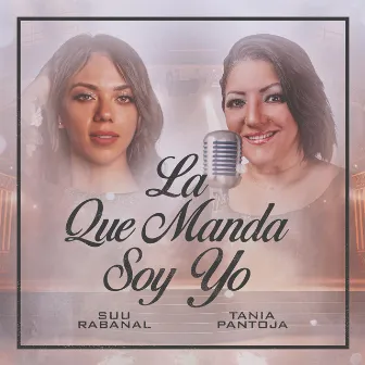 La que manda soy yo by Tania Pantoja