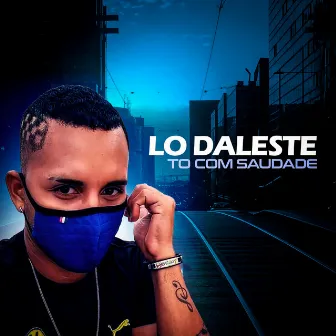 To Com Saudade by Lo Daleste