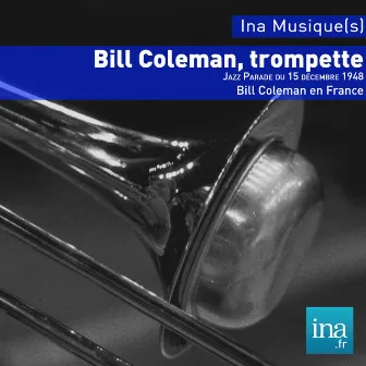 Bill Coleman, trompette, Bill Coleman en France by Bill Coleman