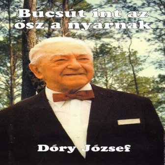 Búcsút int az ősz a nyárnak by József Dóry