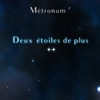 Deux étoiles de plus by Métronom'