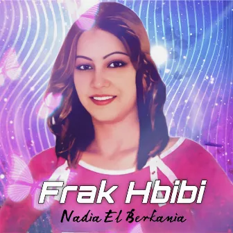 Frak Hbibi by Nadia El Berkania