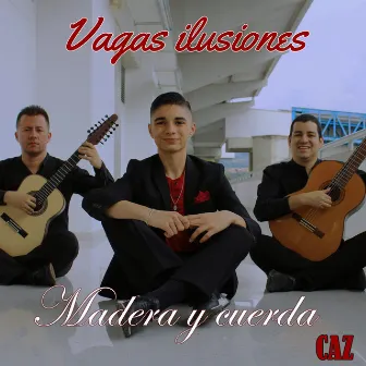 Vagas Ilusiones by Caz