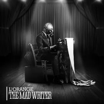 The Mad Writer by L'Orange