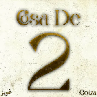 COSA DE 2 by Goiza