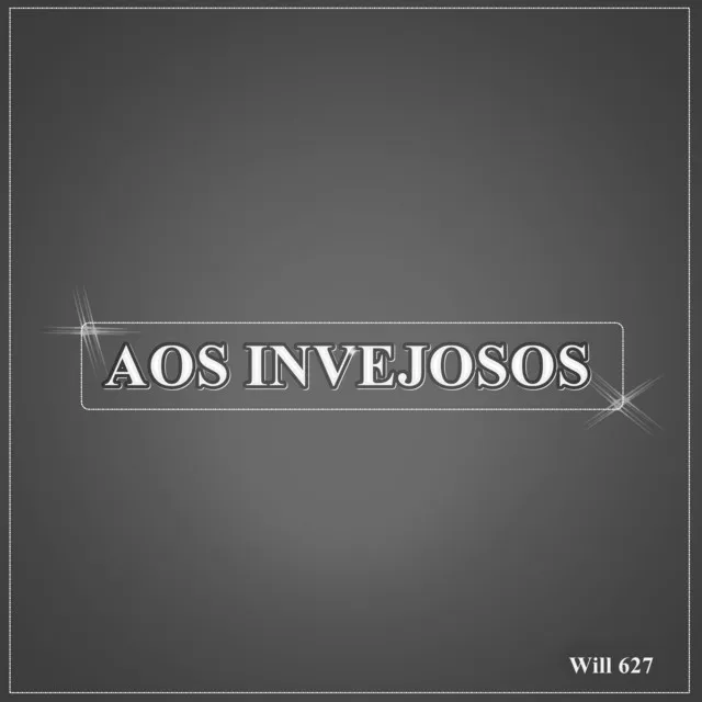 Aos Invejosos