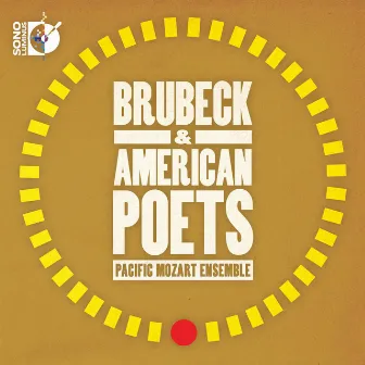 Brubeck & American Poets: Pacific Mozart Ensemble by Pacific Mozart Ensemble