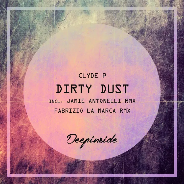 Dirty Dust - Jamie Antonelli Remix