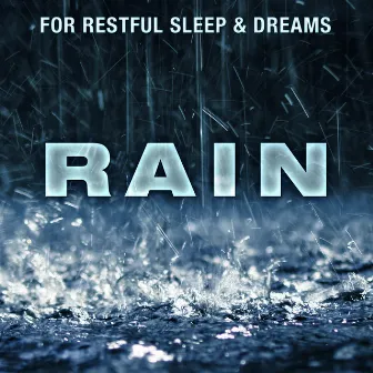 Rain - For Restful Sleep & Dreams by Peaceful Nature Sounds