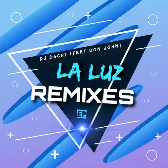 La Luz Remixes by DJ Bachi