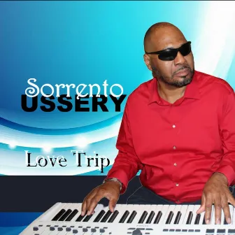 Love Trip by Sorrento Ussery