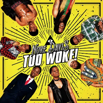 Too Woke by Nore Davis