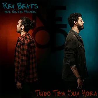 Tudo Tem Sua Hora by Rev Beats