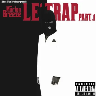 Le Trap Part. 1 by Marlon Breeze