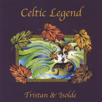 Tristan And Isolde by Celtic Legend