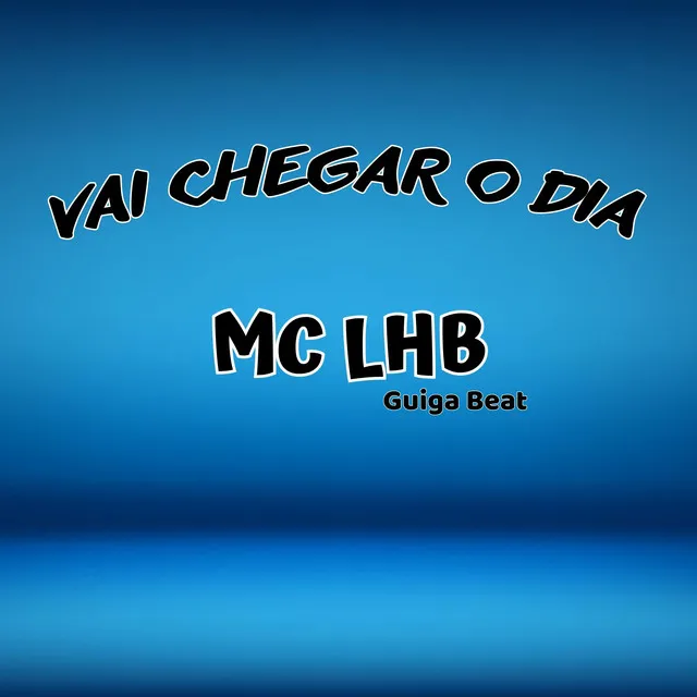 Vai Chegar o Dia