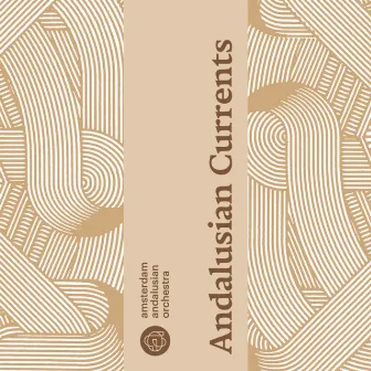 Andalusian Currents by Amsterdam Andalusian Orchestra