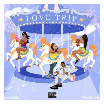 Love Trip (Deluxe Me!) by Prince Rob