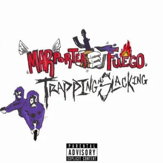 Trappin' No Slackin' by Mar Porter