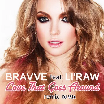 Love That Goes Around (DJ V1T Remix) by Bravve