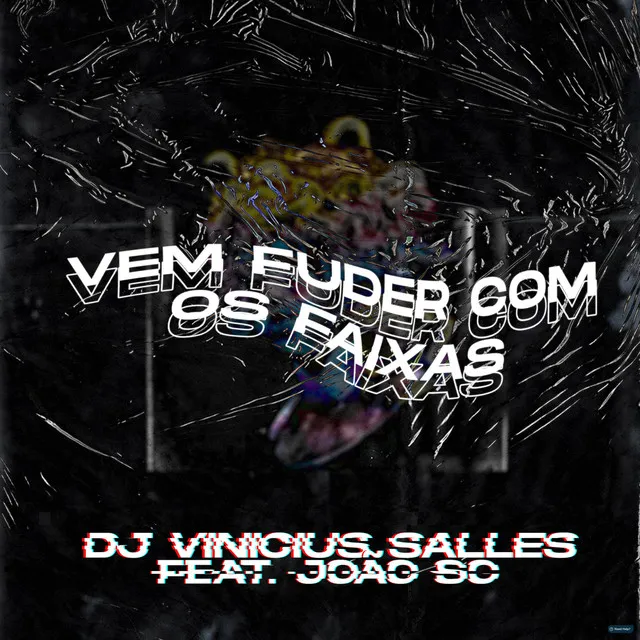 Vem Fuder Com os Faixas (feat. JOÃO SC)