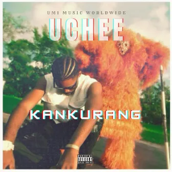 KANKURANG by Uchee