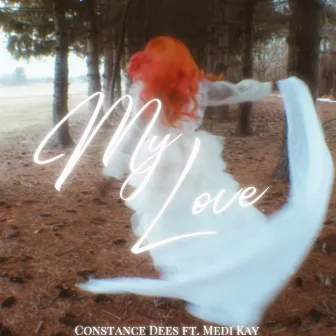 My Love by Constance Dees