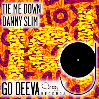 Tie Me Down by Danny Slim