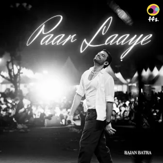 Paar Laaye by Rajan Batra