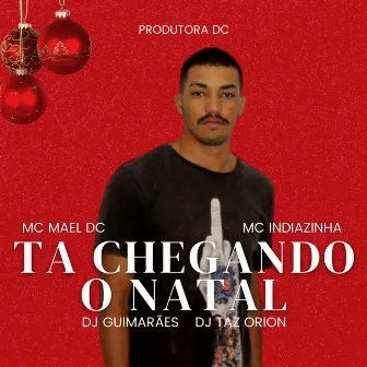 Ta Chegando o Natal by mc indiazinha