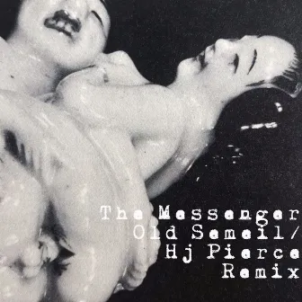 The Messenger (Hj Pierce Remix) by Old Semeil