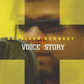 Voice Story by Harrison Kennedy