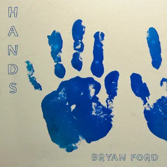 Hands by Bryan Ford