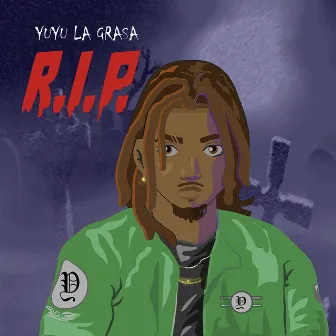 R.I.P by Yuyu La Grasa