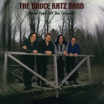 Three Feet Off the Ground by Bruce Katz Band