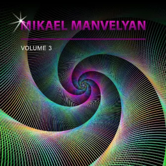 Mikael Manvelyan, Vol. 3 by Mikael Manvelyan