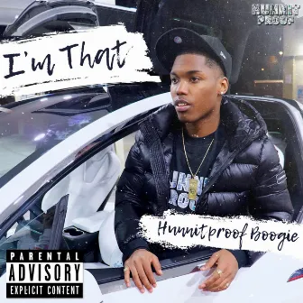 I'm That by HunnitProof Boogie