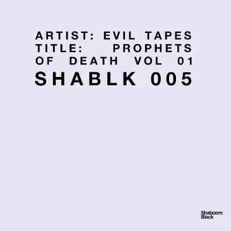 Prophets Of Death Volume 1 by Eviltapes