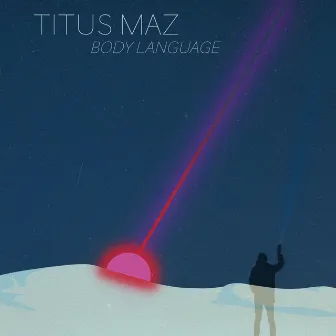 Body Language by Titus Maz